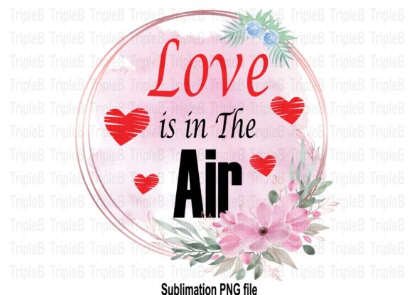Download Love is in the Air Sublimation Designs - Sublimation Collection