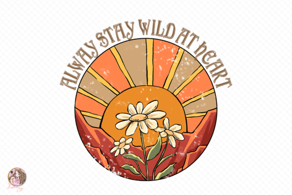 Download Alway Stay Wild at Heart Sublimation - Sublimation Collection