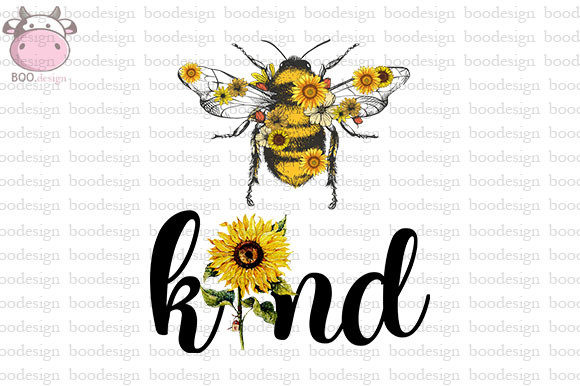 Download Sunflower Bee Kind Sublimation - Sublimation Collection