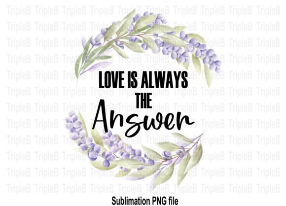 Download Love is Always the Answer Sublimation - Sublimation Collection